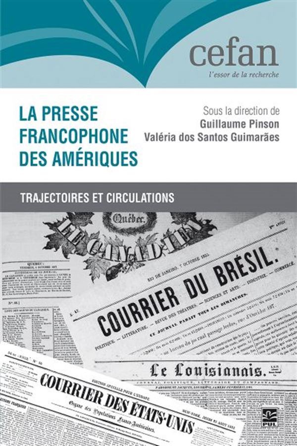 La presse francophone des Amériques - Trajectoires et circulations