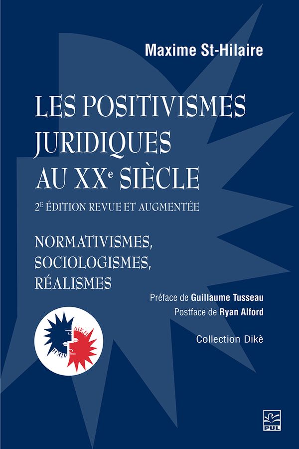 Les positivismes juridiques au XXe siècle - Normativismes, sociologismes, réalismes - 2e édition