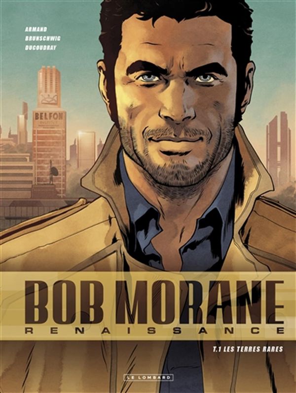 Bob Morane renaissance 01 : Les terres rares