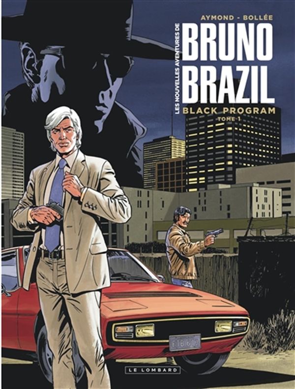 Les nouvelles aventures de Bruno Brazil 01 :  Black program
