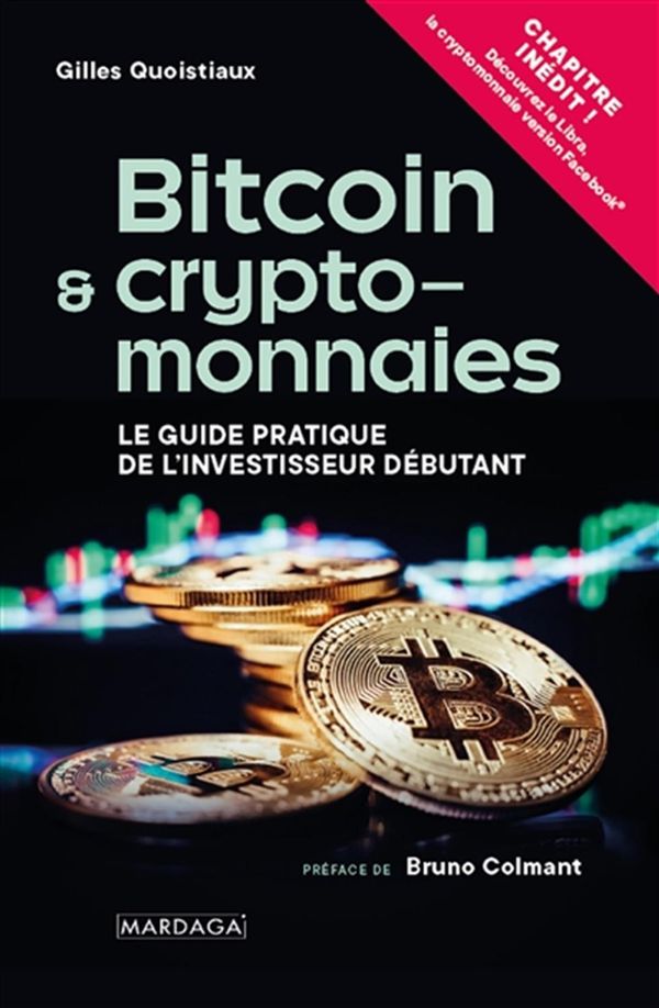 Bitcoin & cryptomonnaies - Le guide pratique de l'investisseur débutant N.E.