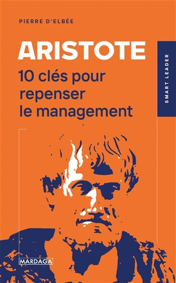 Aristote : 10 clés pour repenser le management