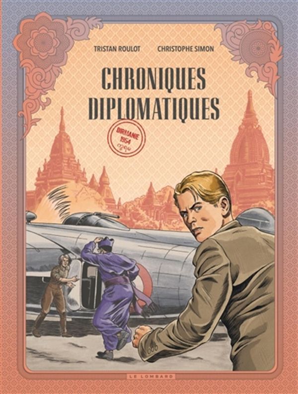 Chroniques diplomatiques 02 : Birmanie 1954