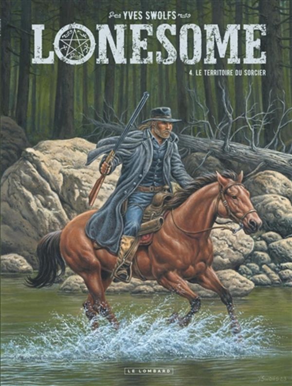 Lonesome 04 : Le territoire du sorcier