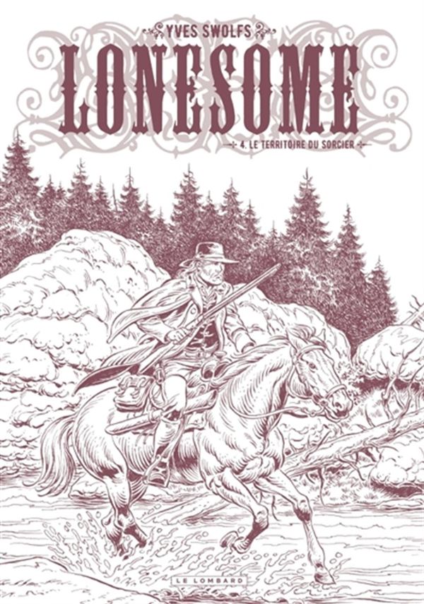 Lonesome 04 : Le territoire du sorcier - Édition spéciale N&B