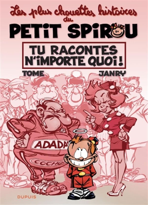 Le Petit Spirou - Chouettes histoires 01 : Tu racontes n'importe quoi !