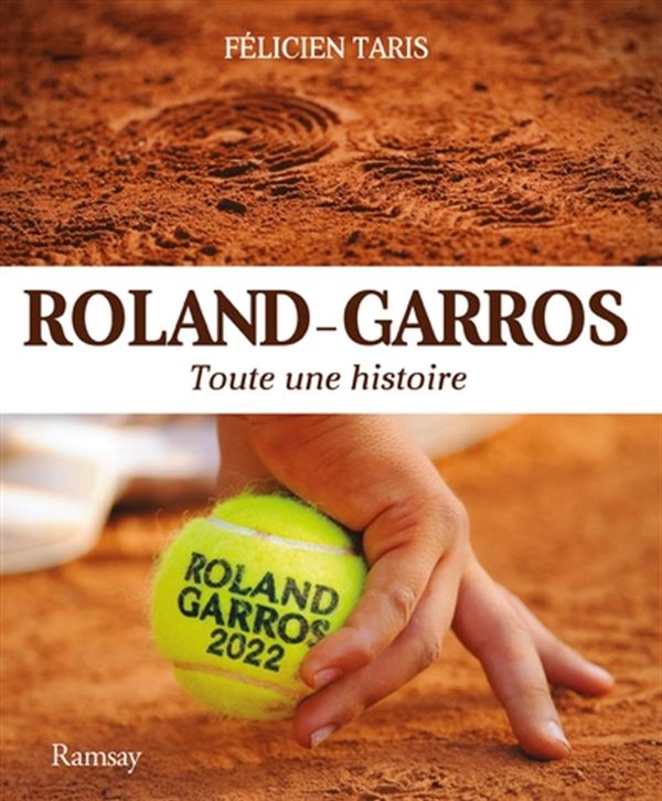 Roland-Garros - Toute une histoire