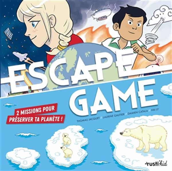 Escape Game - 2 missions pour préserver ta planète !