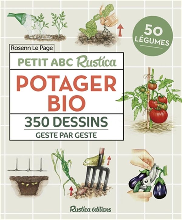 Petit ABC Rustica du potager bio - 350 dessins geste par geste