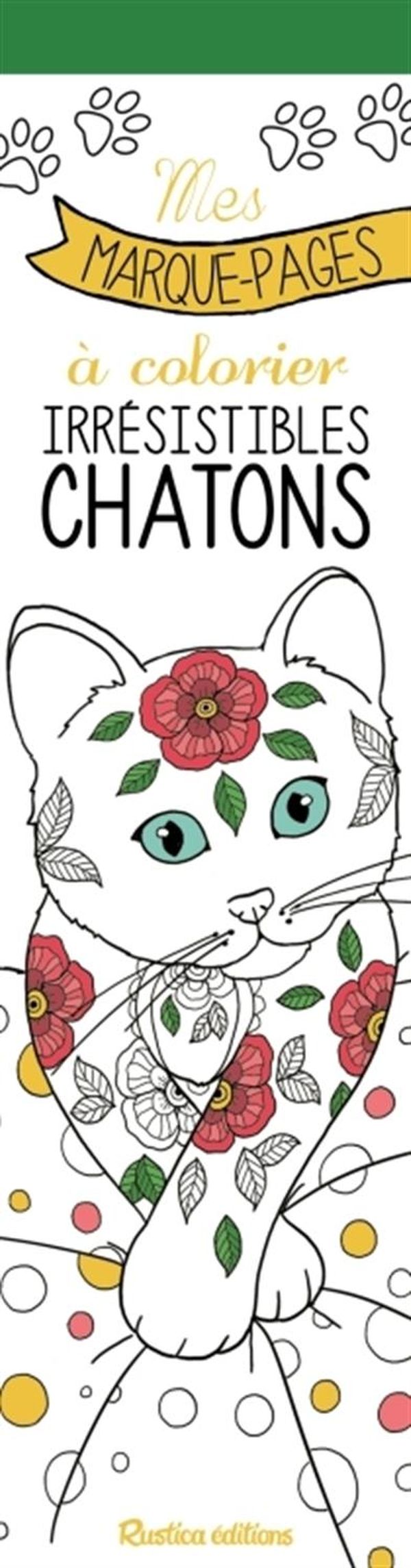Mes marque-pages à colorier - Irrésistibles chatons