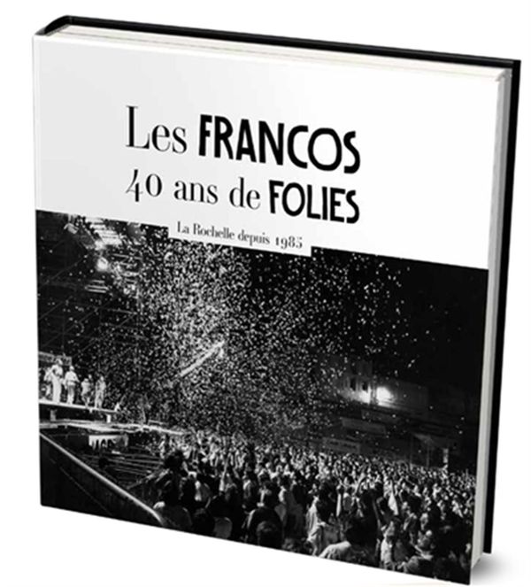 Les Francos - 40 ans de folies