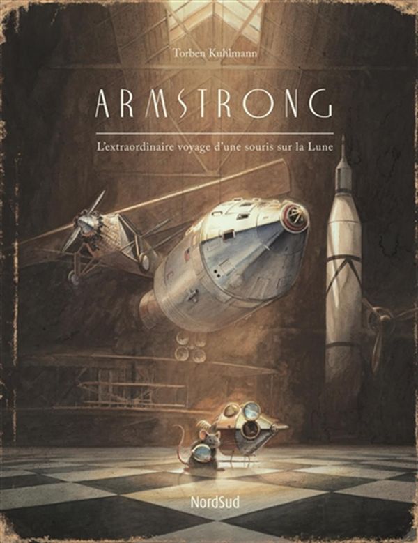 Armstrong : L'extraordinaire voyage d'une souris sur la Lune