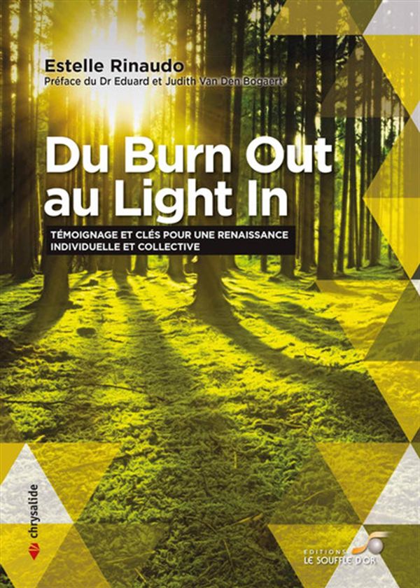 Du Burn Out au Light In - Témoignage et clés pour une renaissance individuelle et collective