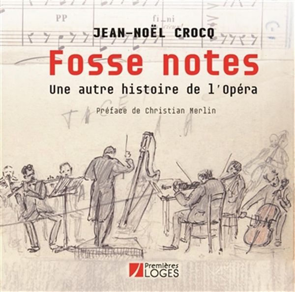 Fosse notes - Une autre histoire de l'opéra