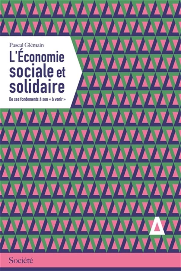 L'économie sociale et solidaire - Des fondements à son 