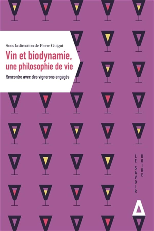 Vin et biodynamie, une philosophie de vie