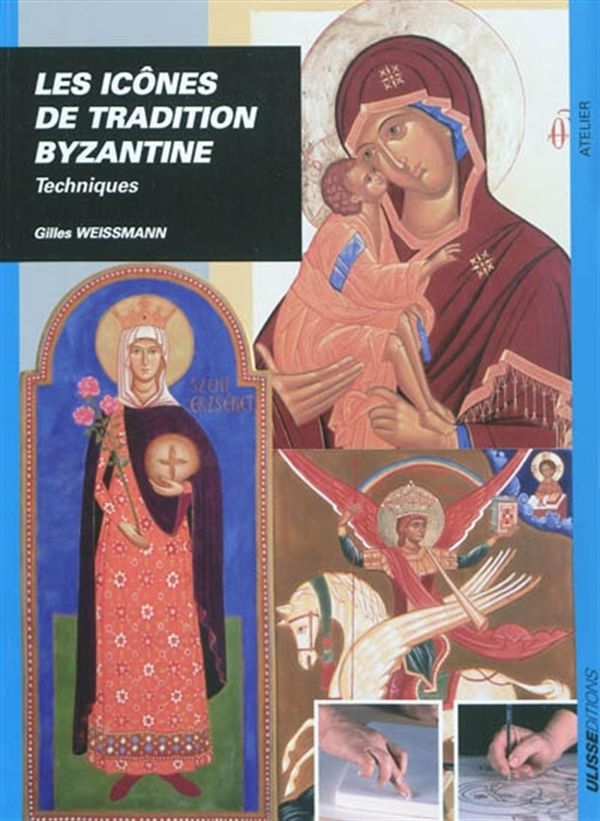 Icônes de tradition byzantine: techniques