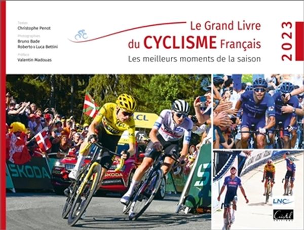Le grand livre du cyclisme français - Les meilleurs moments de la saison 2023
