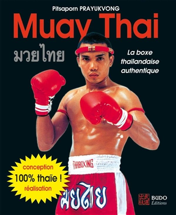 Muay Thai : La boxe thaïlandaise authentique N.E.