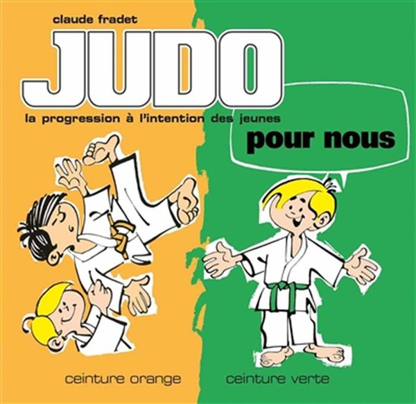 Judo pour nous 02 : Ceinture orange, ceinture verte N.E.