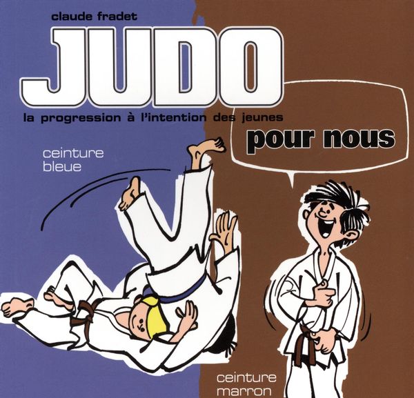 Judo pour nous 03 : Ceinture bleue, ceinture marron N.E.