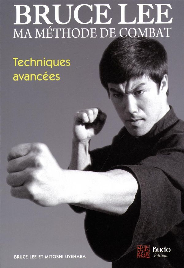 Bruce Lee  : Ma méthode de combat 04 : Techniques avancées N.E.