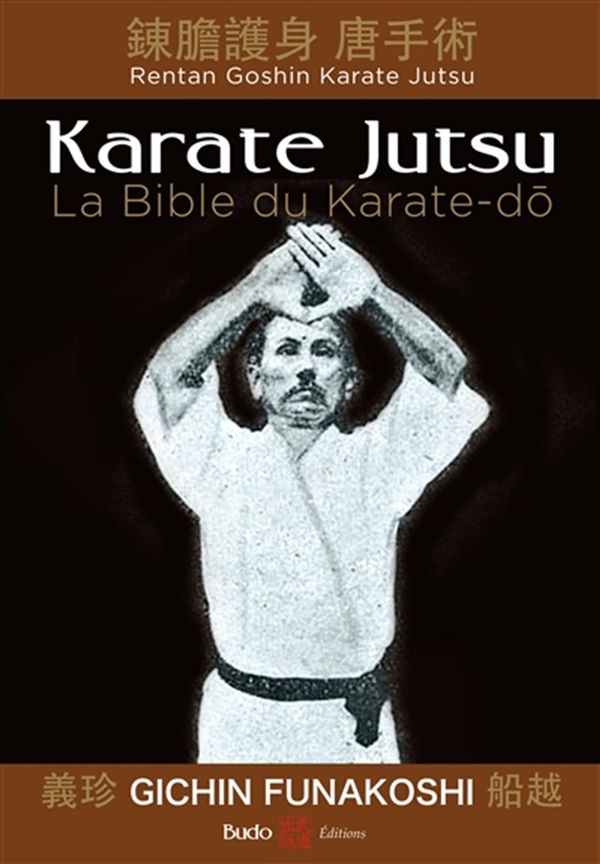 Karate Jutsu : La bible du Karate-do