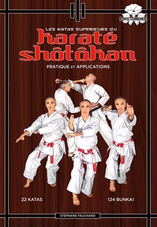 Les katas supérieurs du karaté shotokan - Pratique et applications N.E.