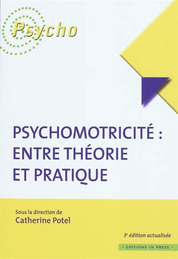 Psychomotricité : entre théorie et pratique N.éd.