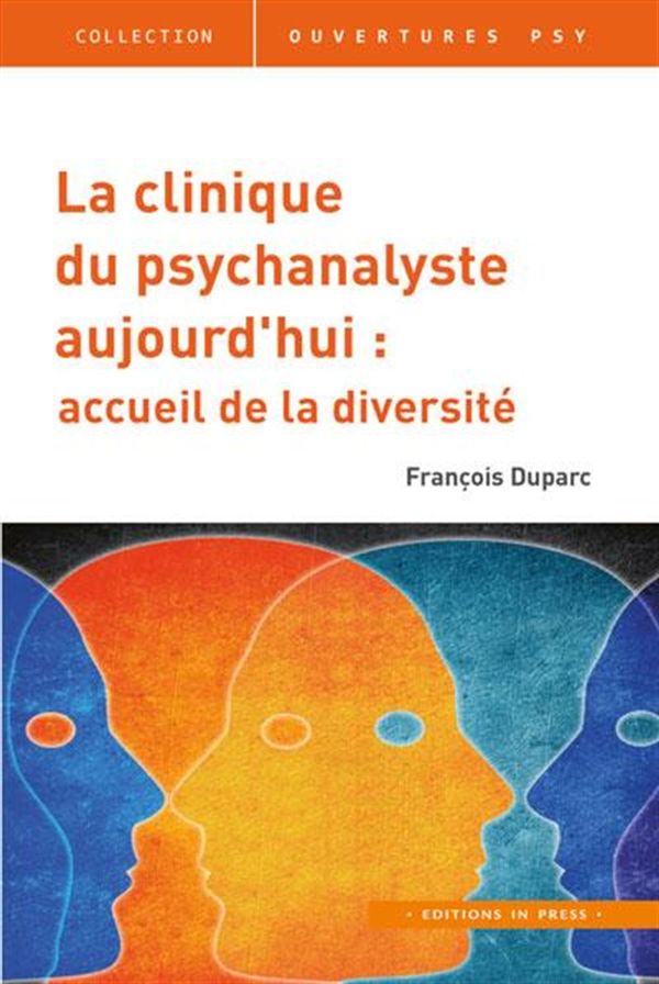 La clinique du psychanalyste aujourd'hui : accueil de la diversité