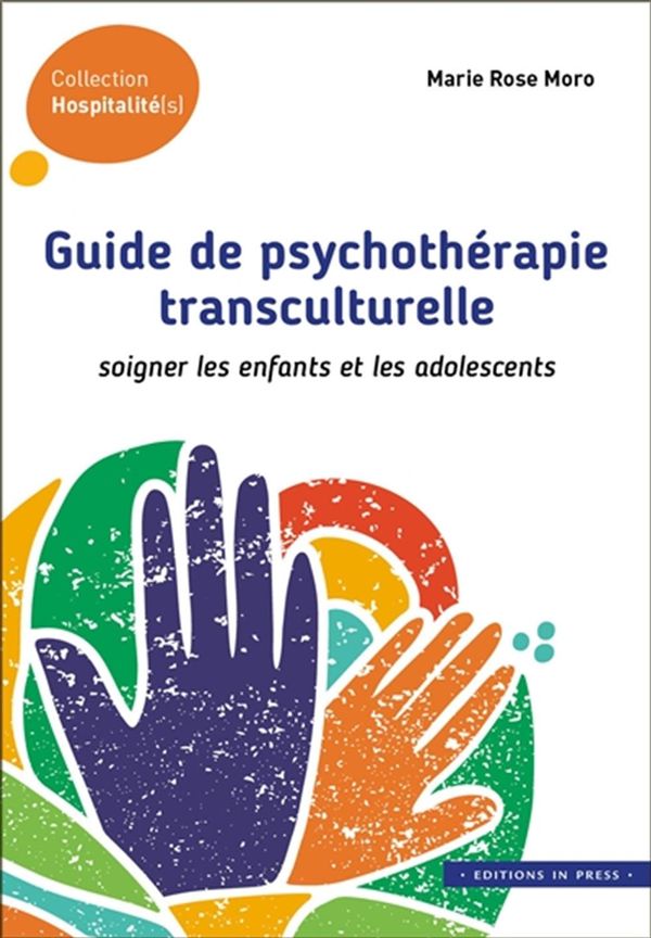 Guide de psychothérapie transculturelle - Soigner les enfants et les adolescents