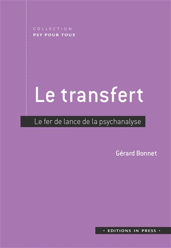 Le transfert : Le fer de lance de la psychanalyse