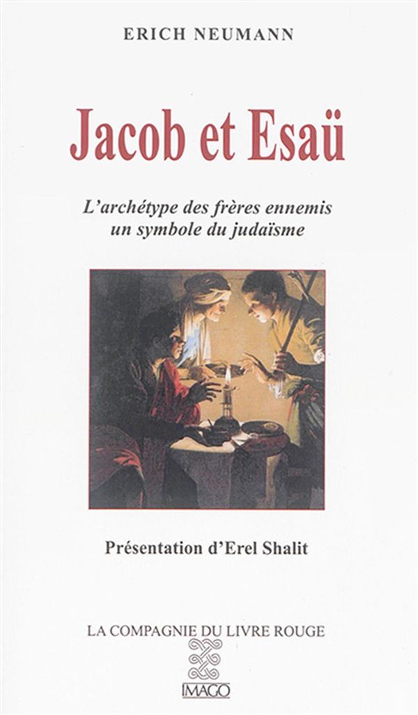 Jacob et Esaü - L'archétype des frères ennemis, un symbole du judaïsme