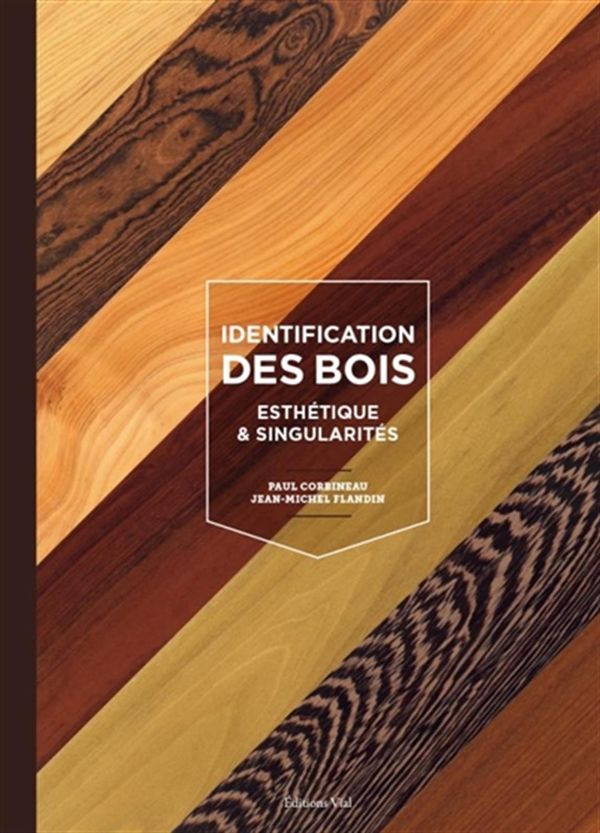 Identification des bois - Esthétique & singularités N.E.