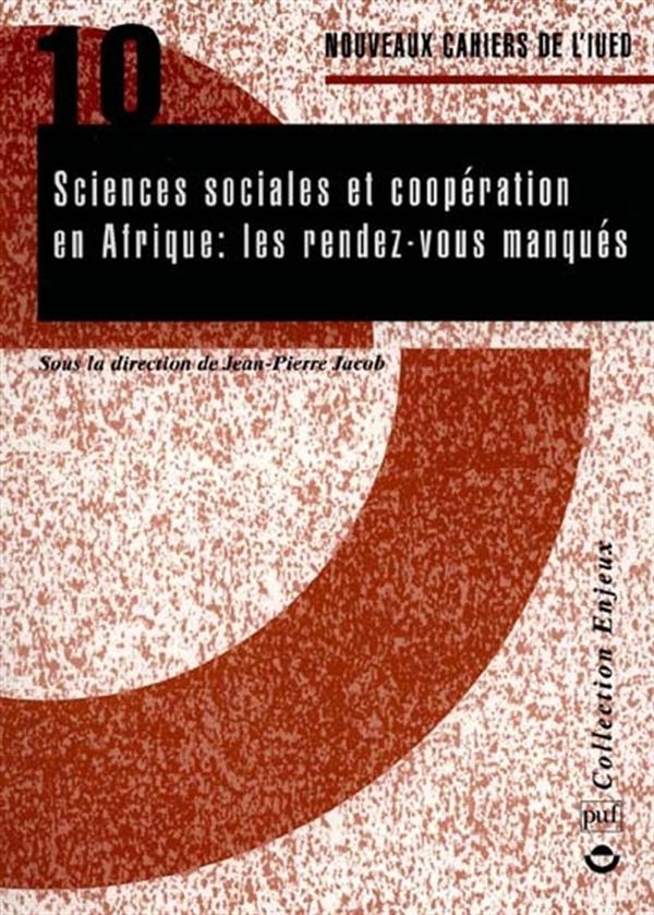 Sciences sociales et coopération en Afrique: les rendez-vous manqués