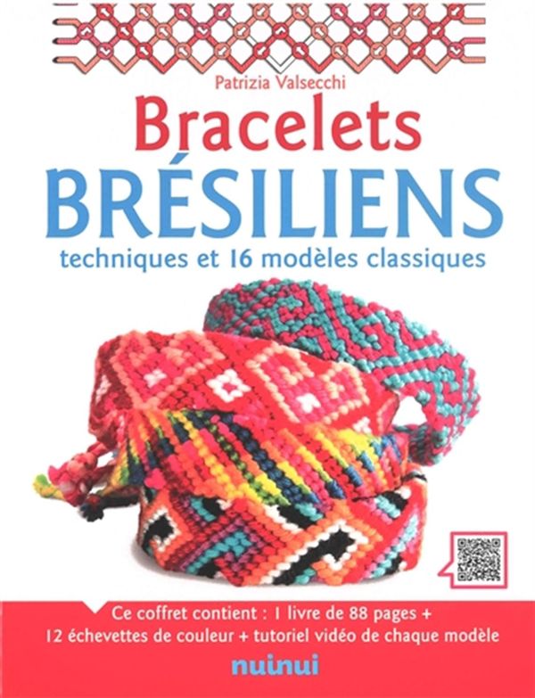 Bracelets brésiliens - techniques et 16 modèles classiques
