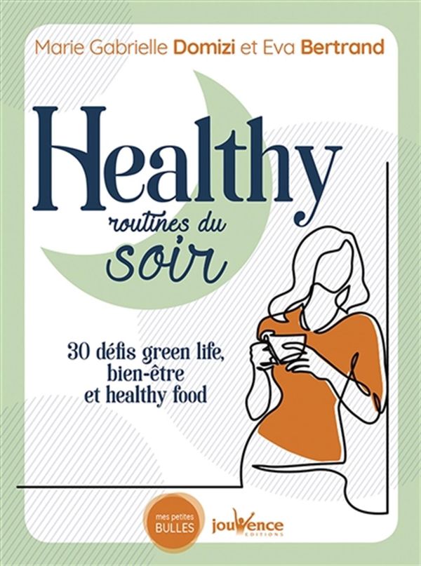 Healthy routines du soir - 30 défis green, bien-être et healthy food