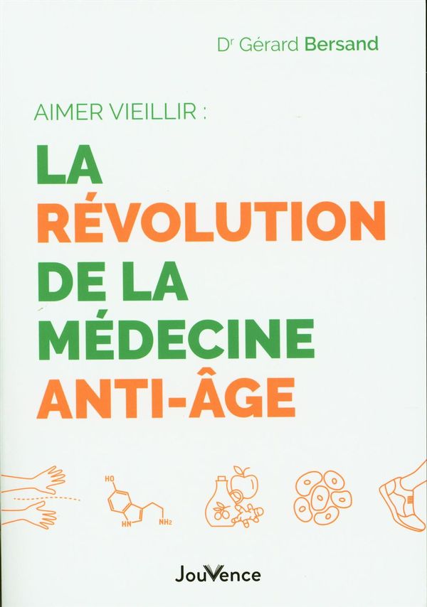 Aimer vieillir : La révolution de la médecine anti-âge