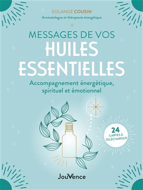 Messages de vos huiles essentielles - Accompagnement énergétique, spirituel et émitionnel