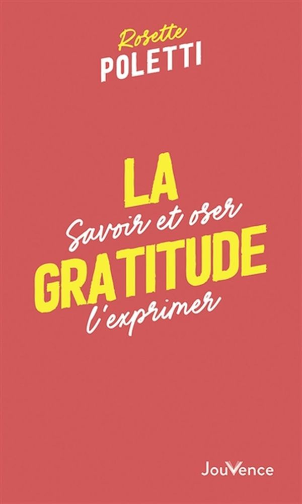 La gratitude - Savoir et oser l'exprimer