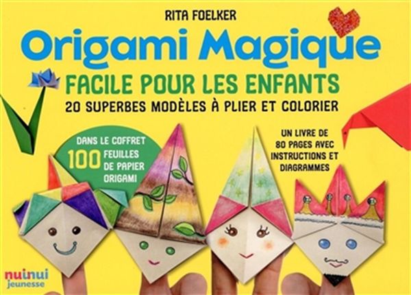 Origami Magique : Facile pour les enfants - 20 superbes modèles à plier et colorier