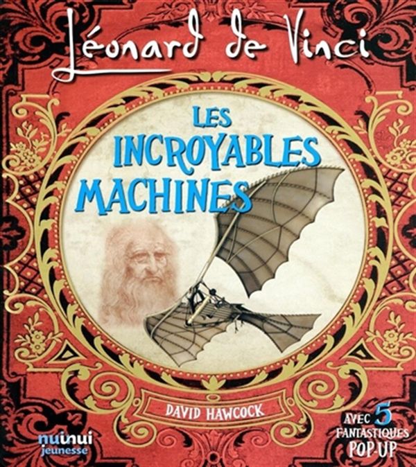 Léonard de Vinci - Les incroyables machines N.E.