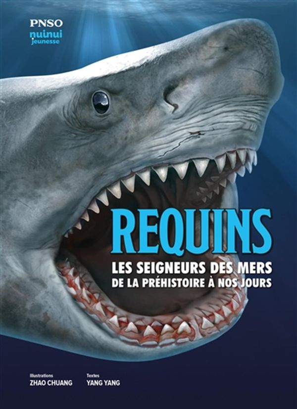 Requins - Les seigneurs des mers de la préhistoire à nos jours N.E.