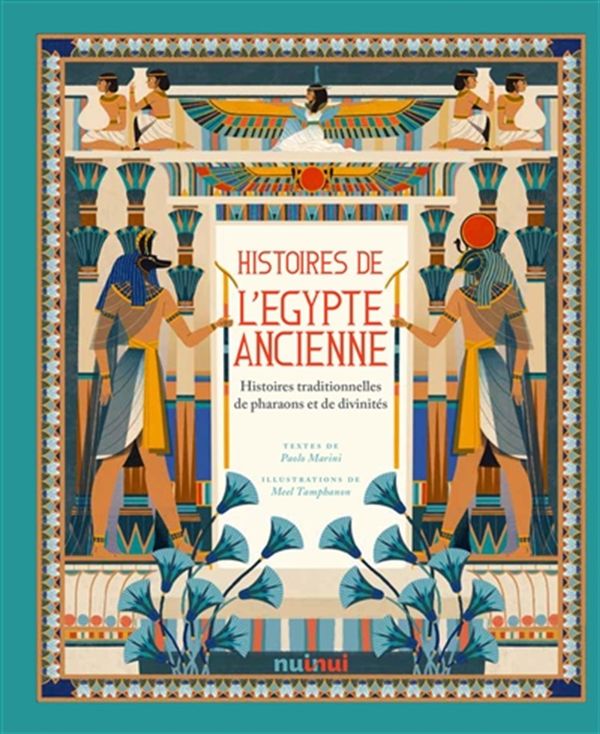 Histoires de l'Égypte ancienne - Histoires traditionnelles de pharaons et de divinités