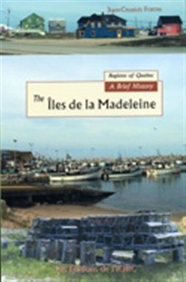 The iles de la madeleine... a brief history