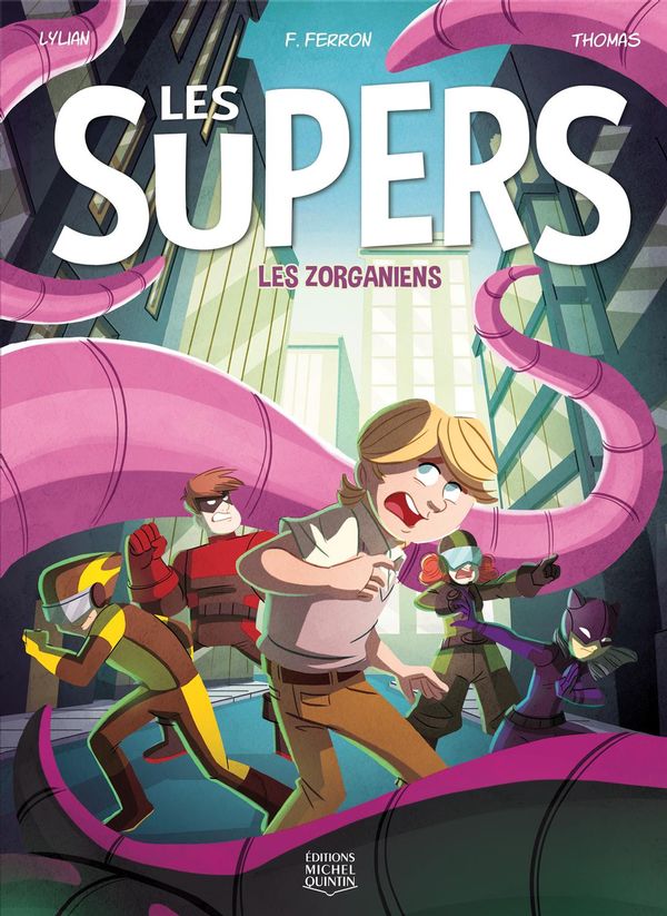 Supers 01 : Les Zorganiens