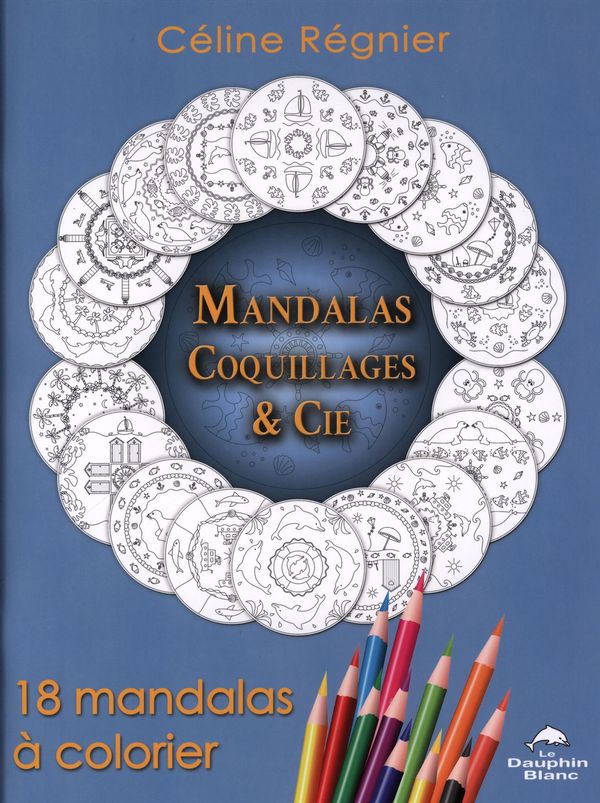 Mandalas coquillages & Cie : 18 mandalas à colorier