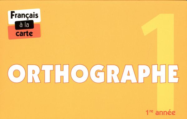 Orthographe - 1re année