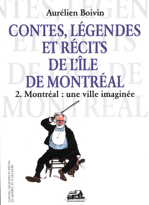 Contes, légendes et récits de l'île de Montréal 02
