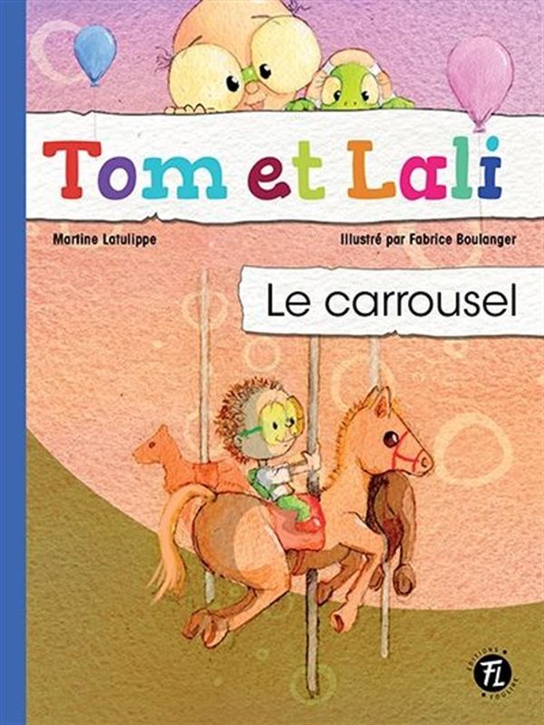 Tom et Lali 04 : Le carrousel